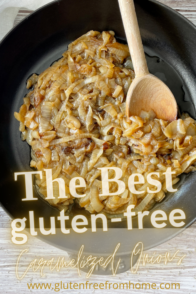 The Best GF Caramelized Onions Gluten Free From Home